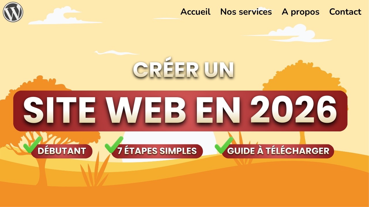 Créer un site web de A à Z en 2026