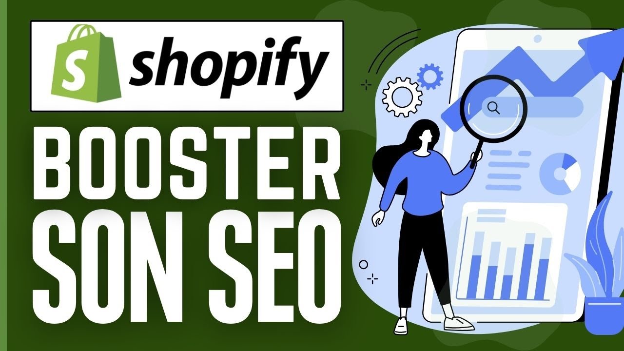 Comment Booster Le Seo De Sa Boutique Shopify ( 2026 )