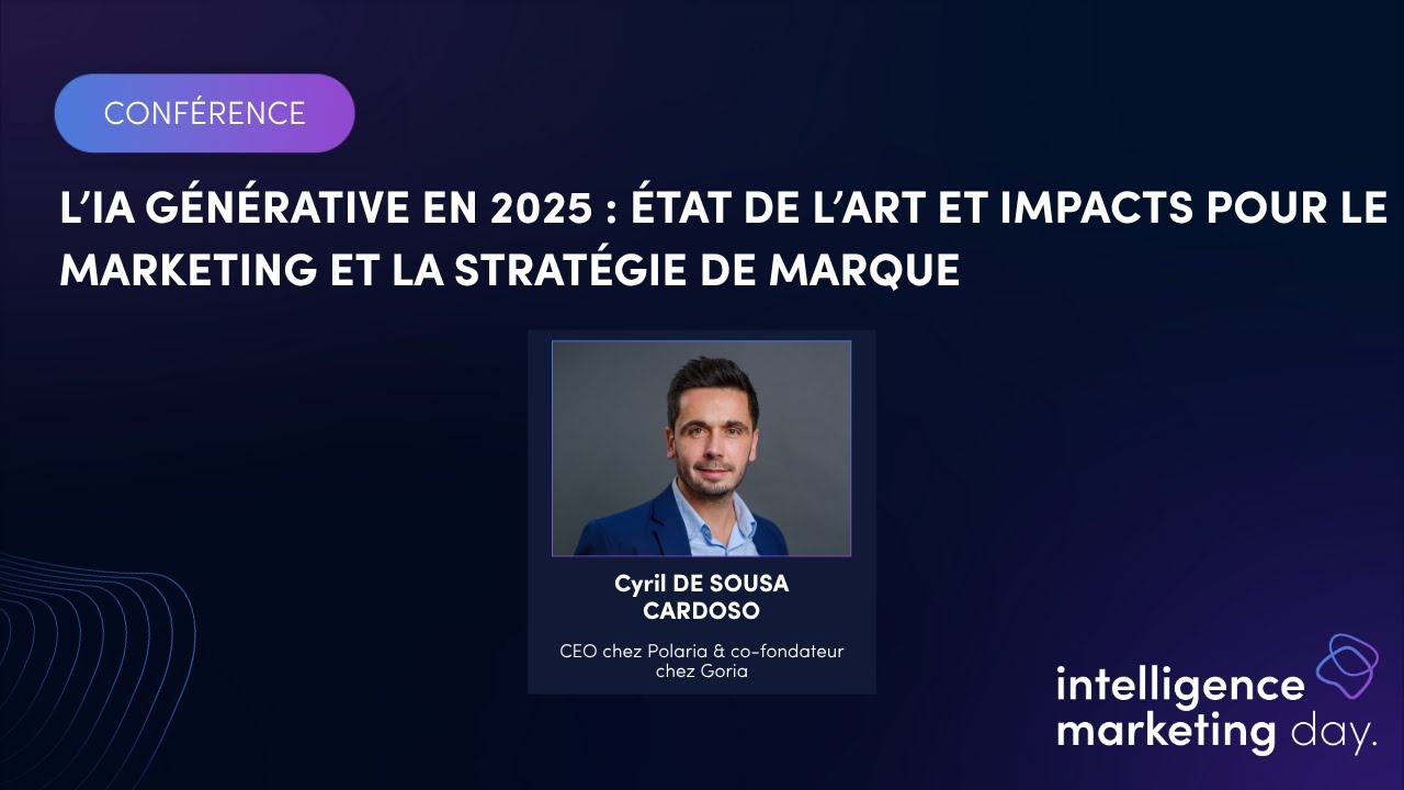 [IMD25 Rennes] -L’IA générative en 2025 : état de l’art et impacts pour le marketing