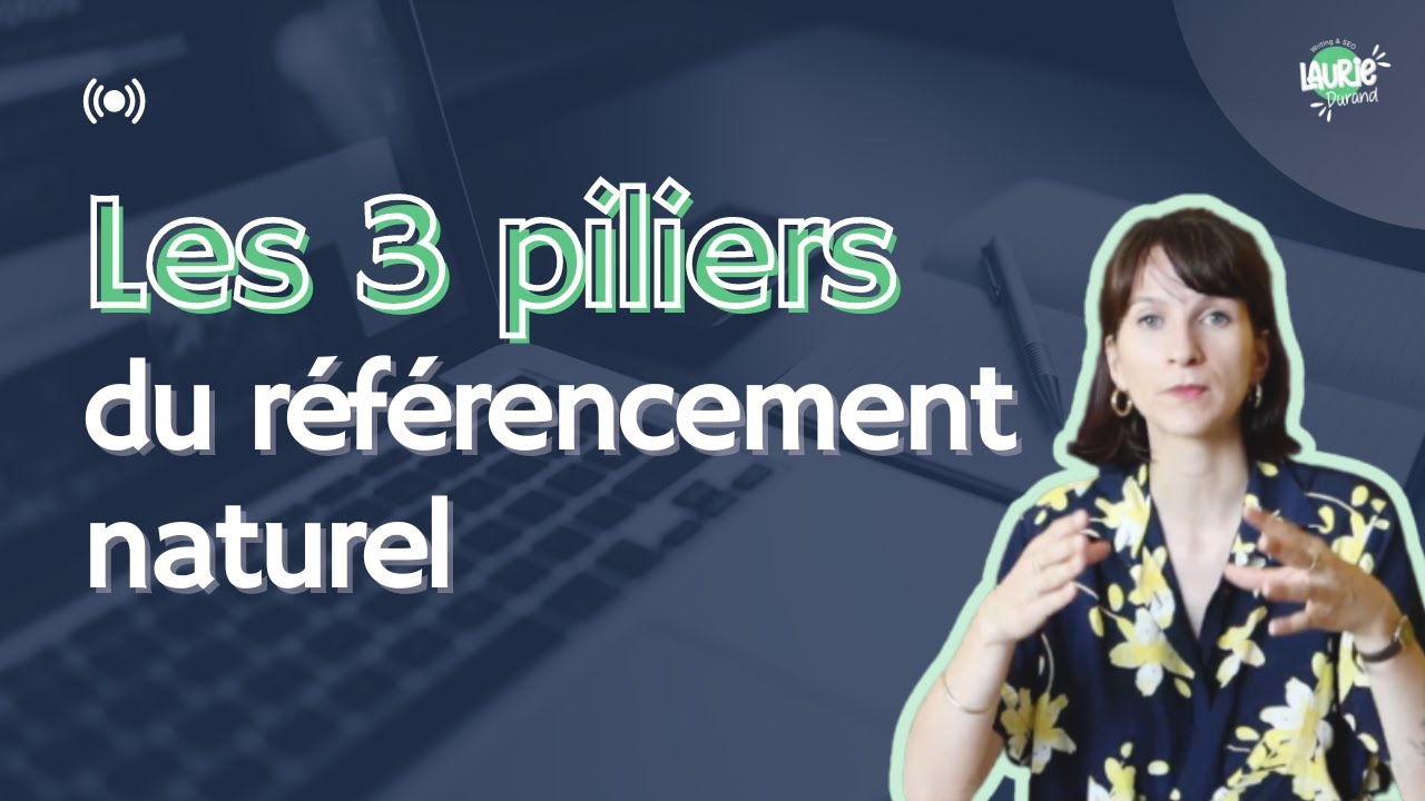 Les bases du SEO : les 3 piliers