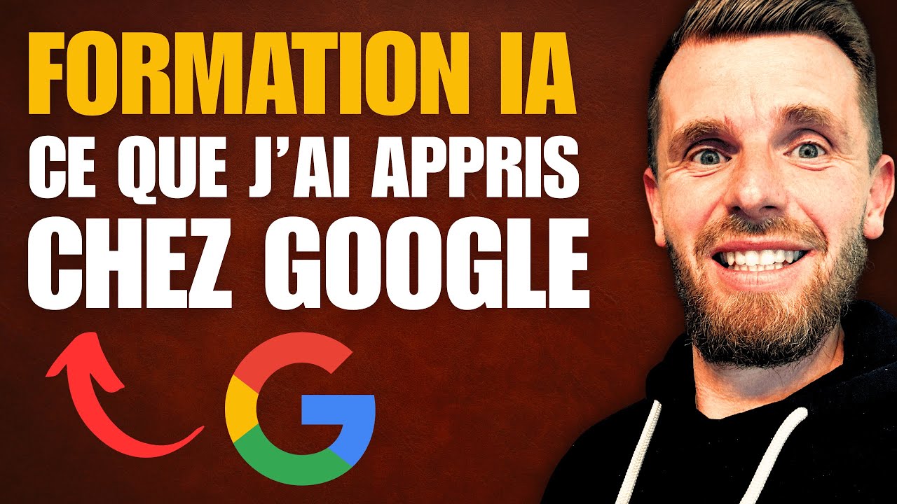 Formation Intelligence Artificielle : Ce que j'ai appris chez Google