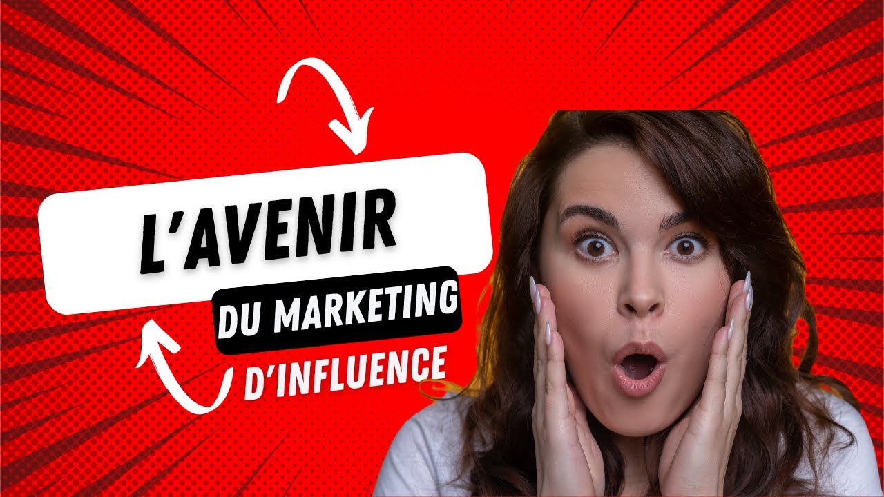 L'avenir du marketing d'influence