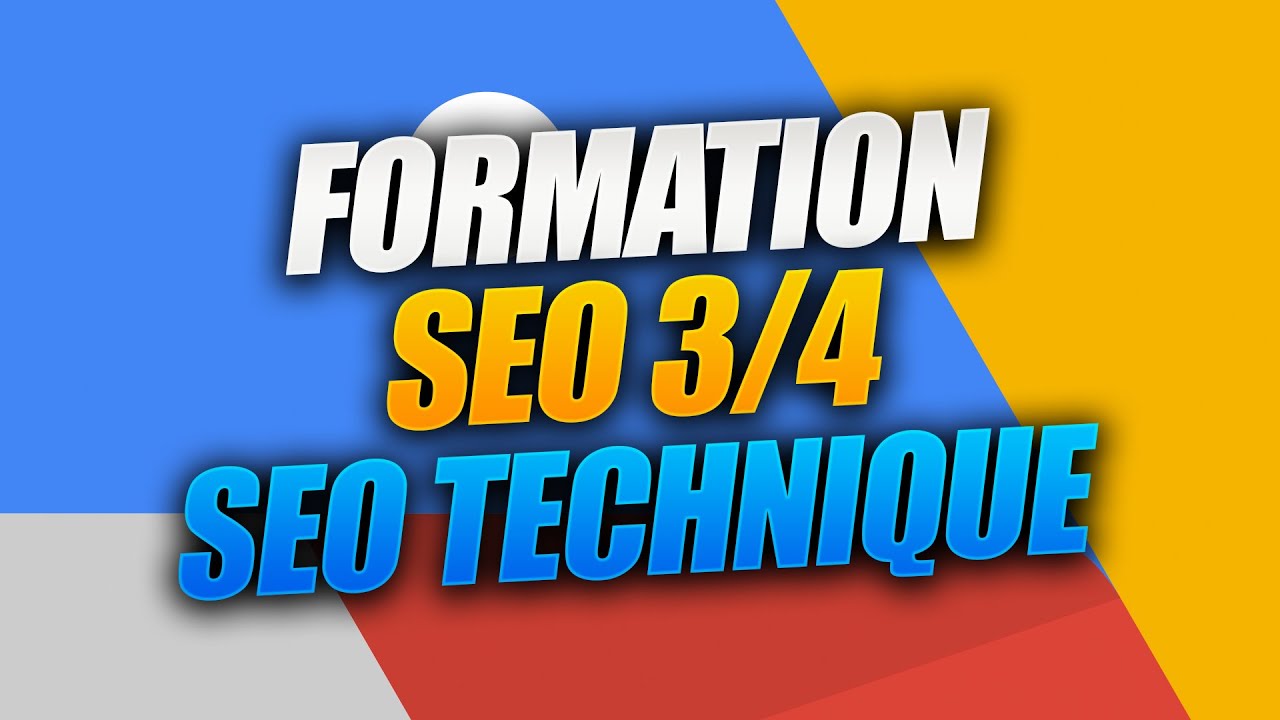 Formation SEO gratuite 3/4 - Le SEO Technique