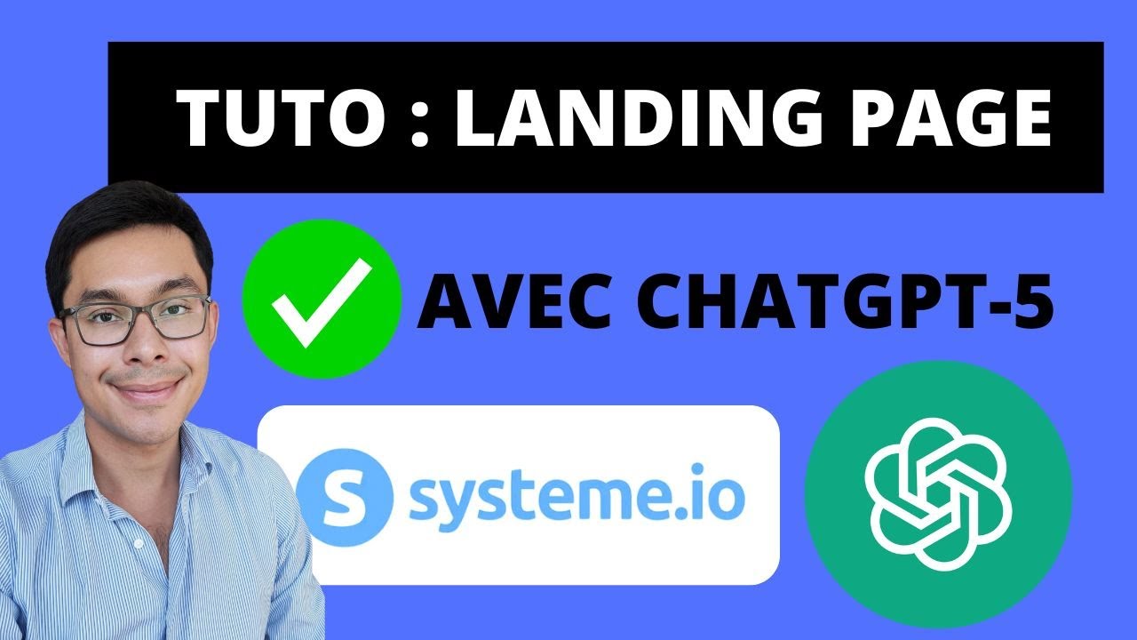 ChatGPT-5 : Créer une Landing Page qui Convertit en 3 Minutes