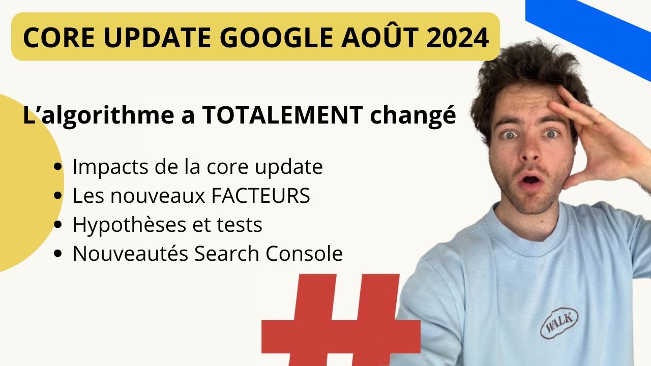 L'algorithme de Google a CHANGÉ | NOUVEAUX FACTEURS de CLASSEMENT  | Core Update Google Août 2024